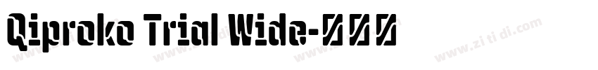 Qiproko Trial Wide字体转换